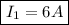 \boxed{ I_1 = 6A}