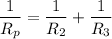 $\frac{1}{R_p}  = \frac{1}{R_2}+\frac{1}{R_3}  $