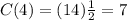 C(4)=(14)\frac{1}{2}=7