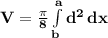 \mathbf{V = \frac{\pi}{8} \int\limits^a_b {d^2} \, dx }