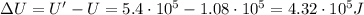 \Delta U=U'-U=5.4\cdot 10^5 - 1.08\cdot 10^5=4.32\cdot 10^5 J