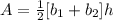 A=\frac{1}{2}[b_1+b_2]h