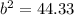 b^{2}=44.33