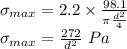 \sigma _ {max} = 2.2 \times \frac{98.1}{\pi  \frac{d^2} {4}}\\\sigma _ {max} = \frac{272}{d^2} \ Pa
