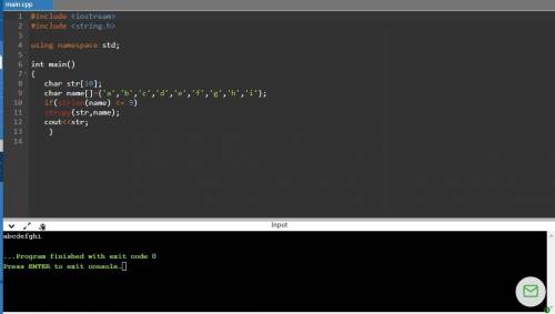 Look at the following array definition. char str[10]; Assume that name is also a char array, and it