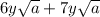 6y  \sqrt {a} + 7y \sqrt {a}