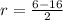 r=\frac{6- 16}{2}