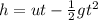 h = ut - \frac{1}{2}gt^2