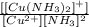 \frac{[[Cu(NH_3)_2]^+]}{[Cu^{2+}][NH_3]^{2}}
