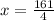 x=\frac{161}{4}