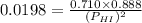 0.0198=\frac{0.710\times 0.888}{(P_{HI})^2}