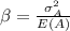 \beta = \frac{\sigma_A^2}{E(A)}