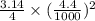 \frac{3.14}{4} \times (\frac{4.4}{1000})^{2}