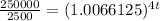 \frac{250000}{2500} =(1.0066125)^ {4t}