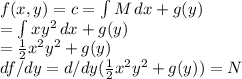 f(x,y)=c=\int\limits{M} \, dx +g(y)\\=\int\limits {xy^2} \, dx +g(y)\\=\frac{1}{2}x^2y^2+g(y)\\ df/dy=d/dy(\frac{1}{2} x^2y^2+g(y))=N