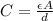 C =\frac{\epsilon A}{d}