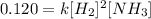 0.120=k[H_2]^2[NH_3]