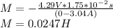 M=-\frac{4.29V*1.75*10^{-2}s}{(0-3.04A)}\\ M=0.0247H