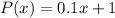 P(x)=0.1x+1