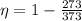 \eta=1-\frac{273}{373}