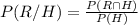 P(R/H) = \frac{P(R\cap H)}{P(H)}