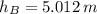 h_{B} = 5.012\, m