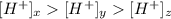 [H^+]_x[H^+]_y[H^+]_z