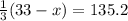 \frac{1}{3}(33-x)=135.2