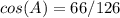 cos(A)=66/126