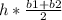 h*\frac{b1+b2}{2}