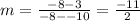 m=\frac{-8-3}{-8--10}=\frac{-11}{2}