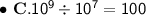 \bullet \ \bf{C.}\mathsf{10^9\div10^7=100}