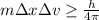 m\Delta x\Delta v\geq \frac{h}{4\pi}