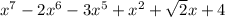 x^{7}-2 x^{6}-3 x^{5}+x^{2}+\sqrt{2} x+4