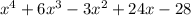 x^4+6x^3-3x^2+24x-28