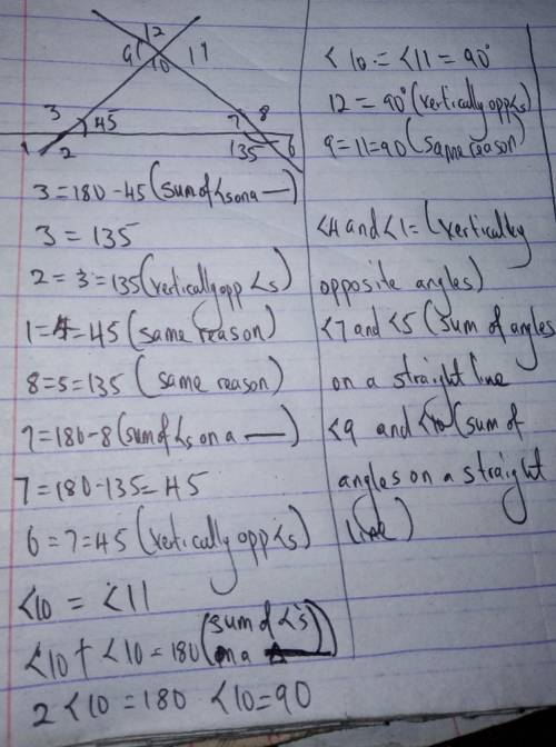 PLEASE HELP In the given diagram, ∠4 = 45°, ∠5 = 135°, and ∠10 = ∠11. Part A: Solve for the values o