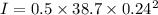 I=0.5\times 38.7\times 0.24^2