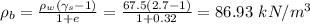 \rho _b = \frac{\rho_w(\gamma_s -1)}{1+e} =  \frac{67.5(2.7 -1)}{1+0.32} = 86.93 \ kN/m^3