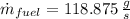 \dot m_{fuel} = 118.875\,\frac{g}{s}