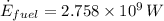 \dot E_{fuel} = 2.758\times 10^{9}\,W