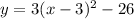 y=3(x-3)^2-26