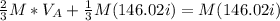 \frac{2}{3} M * V_A + \frac{1}{3} M (146.02i) = M(146.02i)