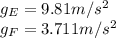 g_E = 9.81 m/s^2\\g_F = 3.711 m/s^2