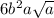 6b^{2} a\sqrt{a}