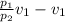 \frac{p_1}{p_2} v_1 - v_1