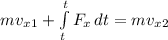 mv_x_1 + \int\limits^t_t {F_x} \, dt = mv_x_2