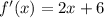 f'(x) = 2x  +  6