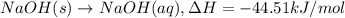 NaOH(s)\rightarrow NaOH(aq),\Delta H =-44.51 kJ/mol