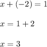 x+(-2)=1\\\\x=1+2\\\\x=3