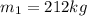 m_1=212 kg